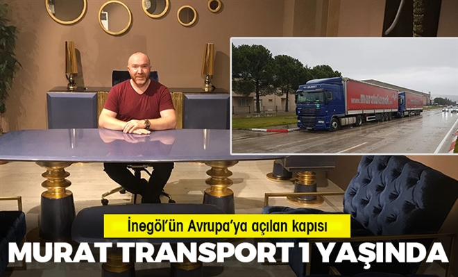 MURAT TRANSPORT 1 YAŞINDA