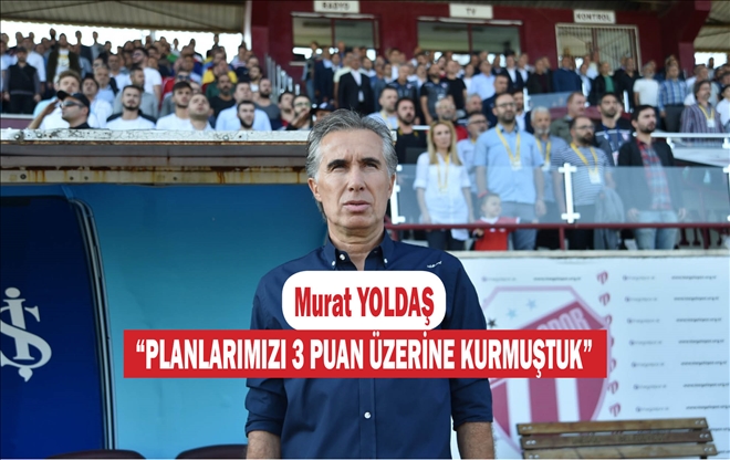 ?PLANLARIMIZI 3 PUAN ÜZERİNE KURMUŞTUK?