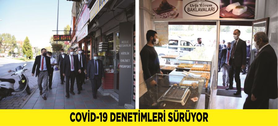COVİD-19 DENETİMLERİ SÜRÜYOR