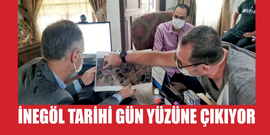 İNEGÖL TARİHİ GÜN YÜZÜNE ÇIKIYOR