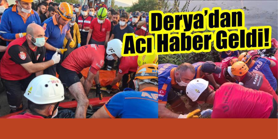 DERYA’DAN ACI HABER GELDİ!