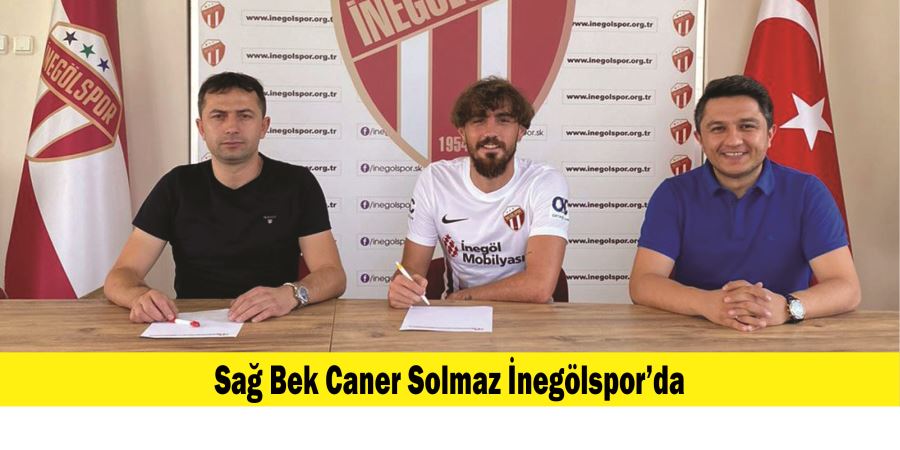 Sağ Bek Caner Solmaz İnegölspor’da