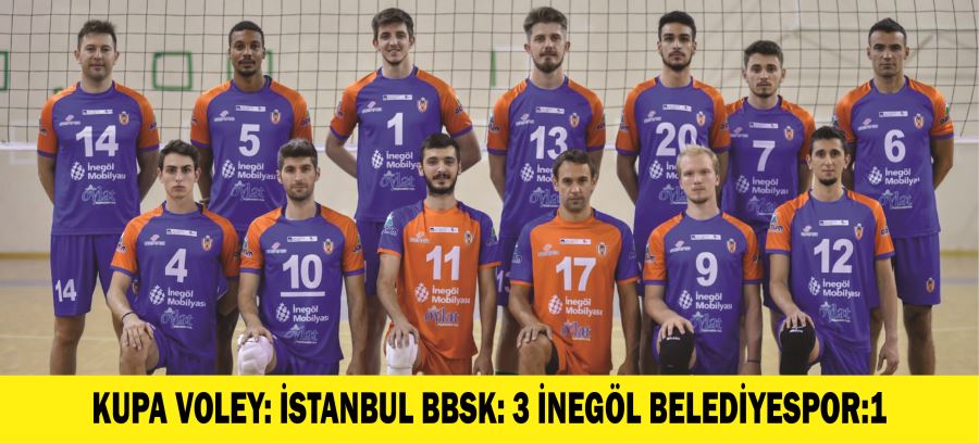 KUPA VOLEY: İSTANBUL BBSK: 3 İNEGÖL BELEDİYESPOR:1